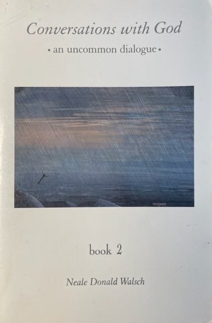 Conversations with God, An Uncommon Dialogue Book 2