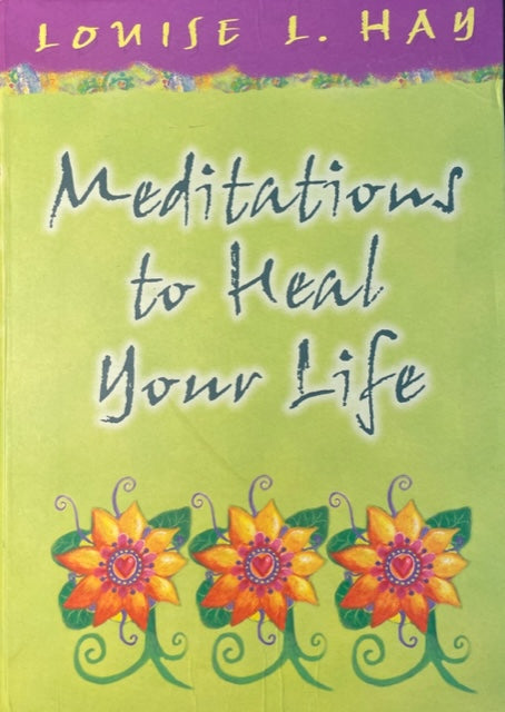 Meditaciones para sanar tu vida Edición de regalo