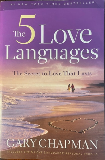 The 5 Love Languages - The Secret to Love That Lasts