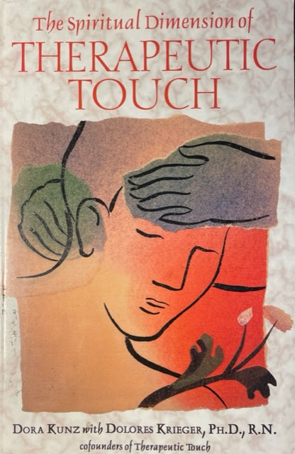 The Spiritual Dimension of Therapeutic Touch