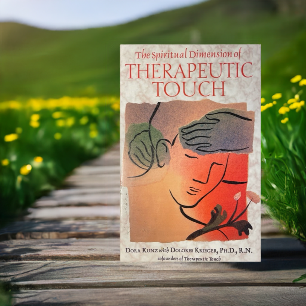 The Spiritual Dimension of Therapeutic Touch