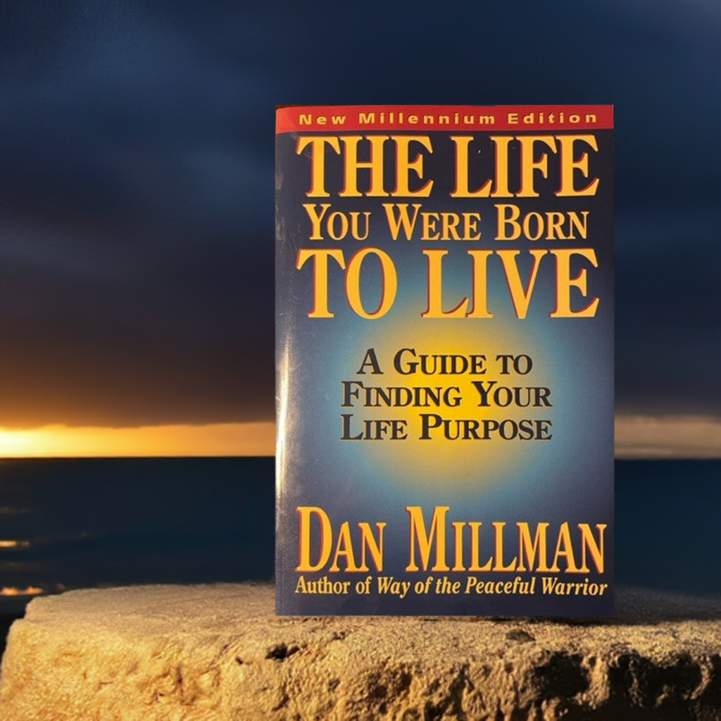 The Life You Were Born To Live