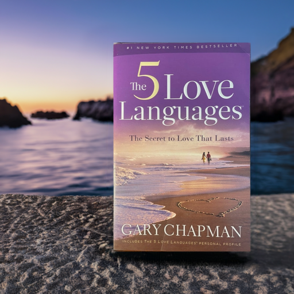 The 5 Love Languages - The Secret to Love That Lasts