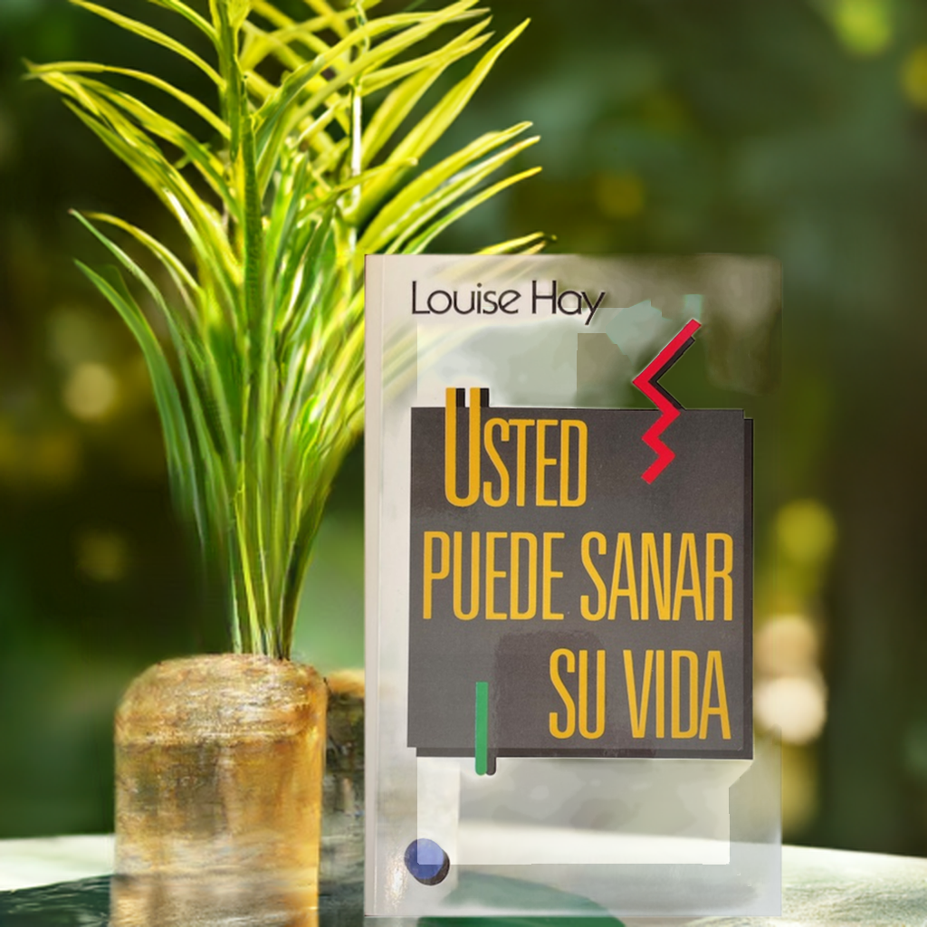 Usted Puede Sanar Su Vida