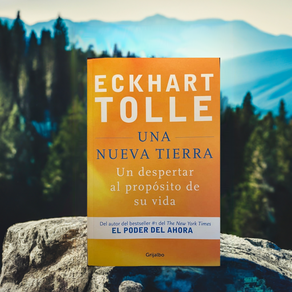Una Nueva Tierra Un Despertar al Proposito de Su Vida - A New Earth: Awakening to Your Life's Purpose - Spanish