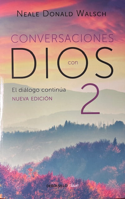 Conversaciones con Dios 2- El dialogo Continua