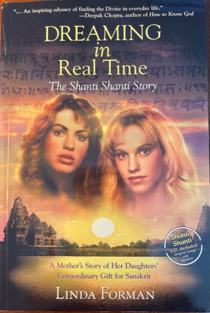 Dreaming in Real Time - The Shanti Shanti Story - A Mother's Story of Her Daughters' Extraordinary Gift for Sanskrit