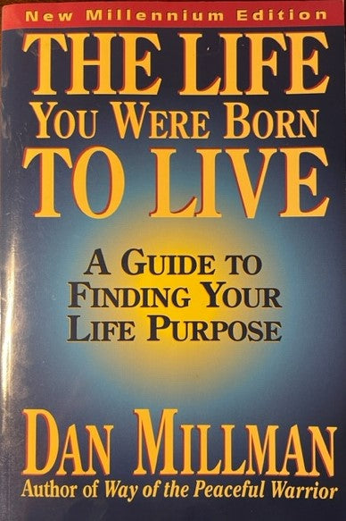 The Life You Were Born To Live