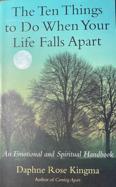 The Ten Things to Do When Your Life Falls Apart