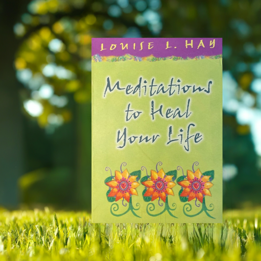 Meditations to Heal Your Life Gift Edition
