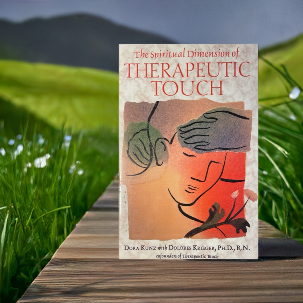 The Spiritual Dimension of Therapeutic Touch