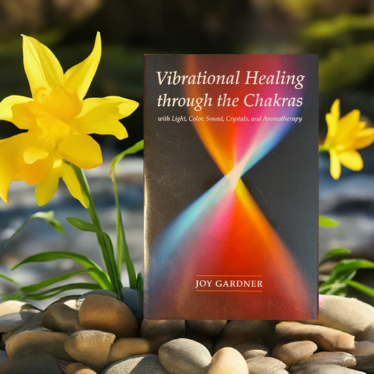 Vibrational Healing Through the Chakras, with Light, Color, Sound, Crystals, and Aromatherapy
