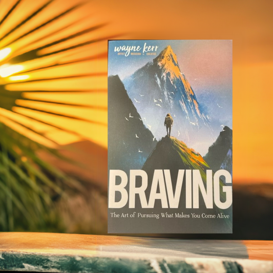 Braving - The Art of Pursuing What Makes You Come Alive
