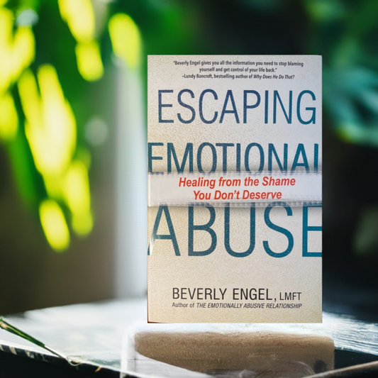 Escaping Emotional Abuse, Healing from the Shame You Don't Deserve